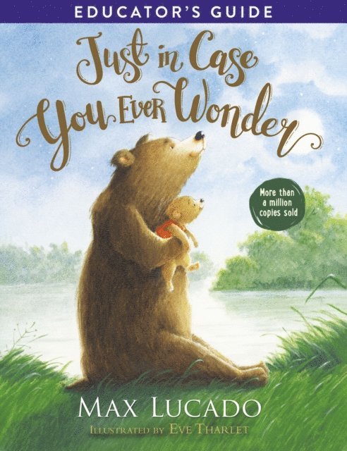 Max Lucado - Just in Case You Ever Wonder Educator's Guide, E-bok