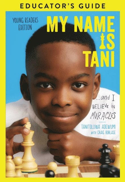 Tanitoluwa Adewumi - My Name Is Tani Young Readers Edition Educator's Guide, E-bok
