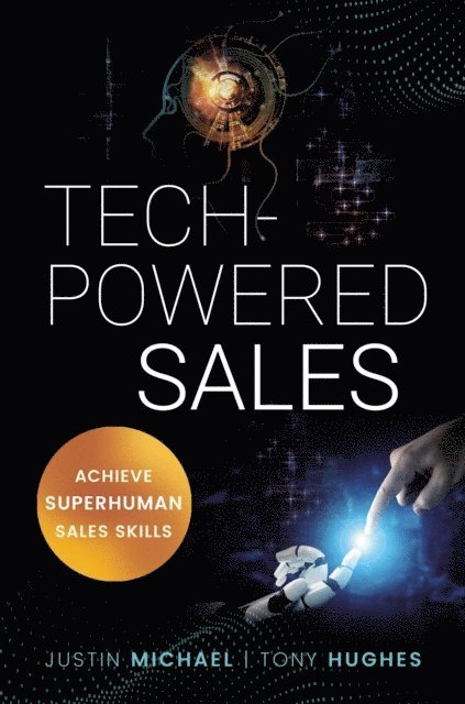 Tony Hughes, Justin Michael - Tech-Powered Sales, E-bok