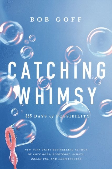 Bob Goff - Catching Whimsy, E-bok