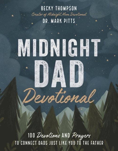 Mark R. Pitts, Becky Thompson - Midnight Dad Devotional, E-bok