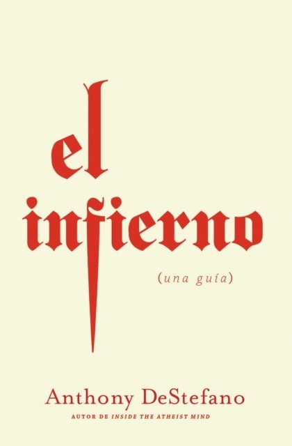 Anthony DeStefano - El infierno, E-bok