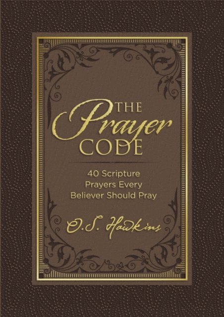 O. S. Hawkins - Prayer Code, E-bok