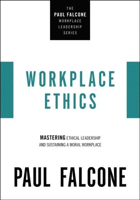 Paul Falcone - Workplace Ethics, E-bok