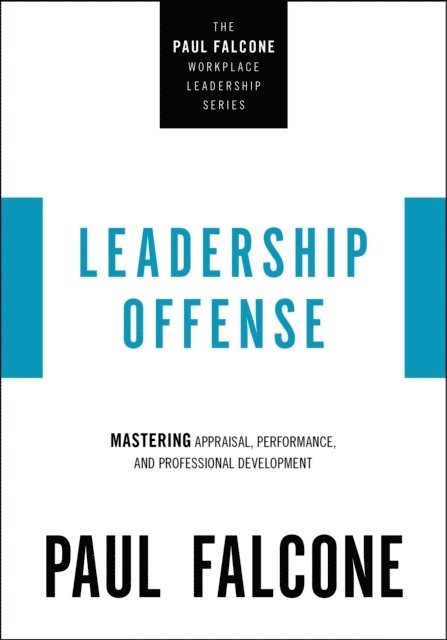 Paul Falcone - Leadership Offense, E-bok