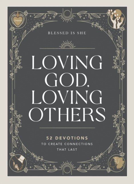 Blessed Is She - Loving God, Loving Others, E-bok
