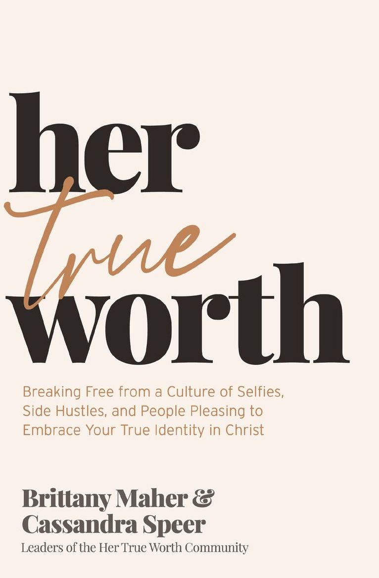 Brittany Maher, Cassandra Speer - Her True Worth, Inbunden