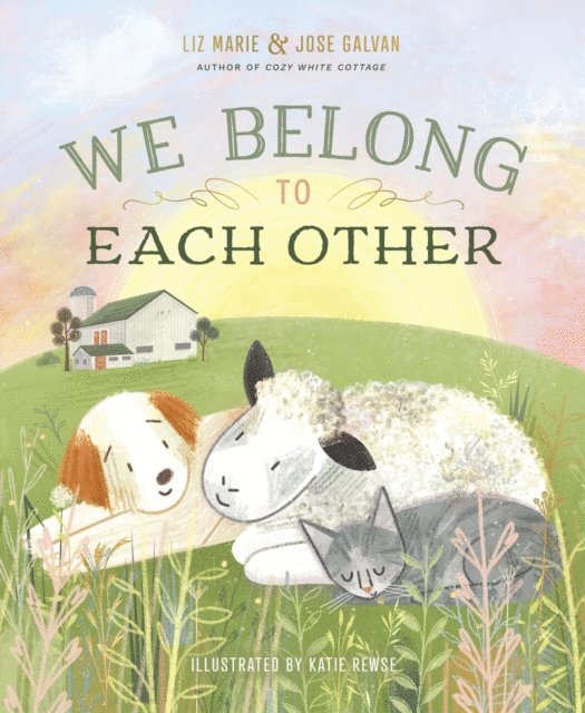 Jose Galvan, Liz Marie Galvan - We Belong to Each Other, E-bok