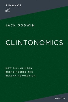 Jack Godwin - La Clintonomics, Häftad
