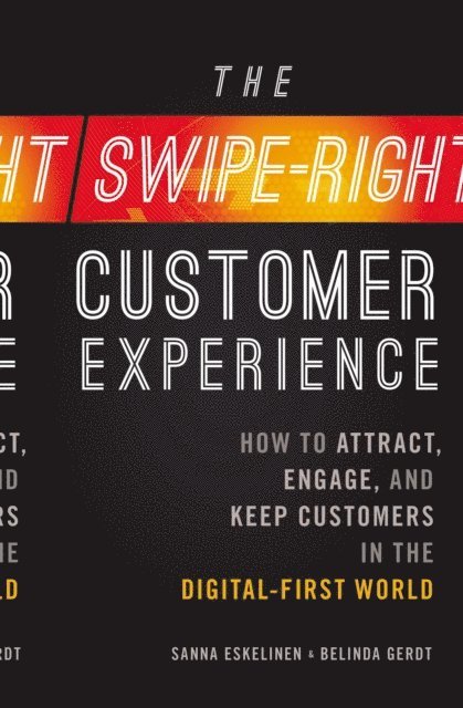Belinda Gerdt, Sanna Eskelinen - Swipe-Right Customer Experience, E-bok