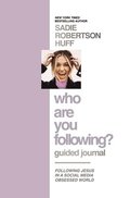 Who Are You Following? Guided Journal: Find the Love and Joy You've Been Looking for
