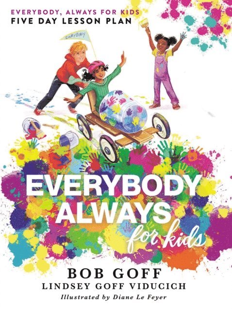 Lindsey Goff Viducich, Bob Goff - Everybody, Always for Kids Five Day Lesson Plan, E-bok
