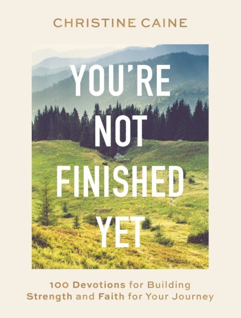 Christine Caine - You're Not Finished Yet, E-bok