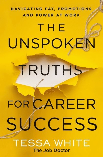 Tessa White - Unspoken Truths for Career Success, E-bok