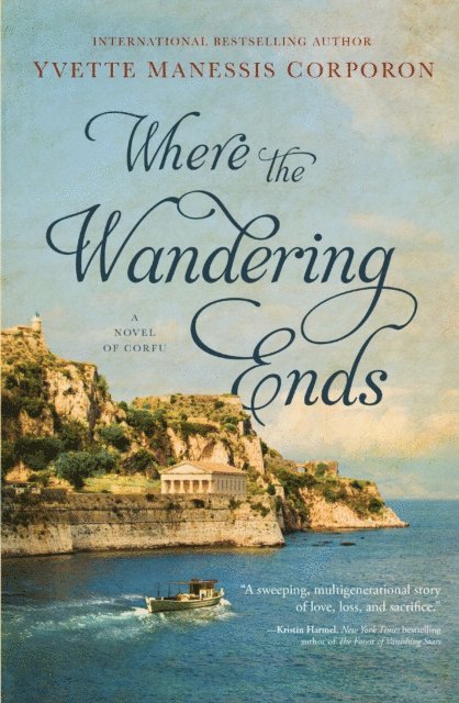 Yvette Manessis Corporon - Where the Wandering Ends, E-bok