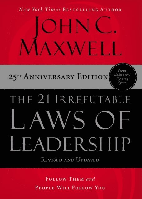 John C. Maxwell - 21 Irrefutable Laws of Leadership, E-bok