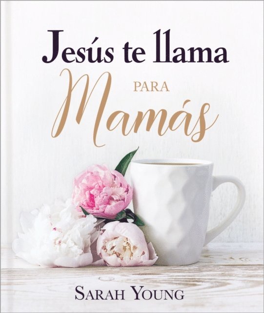 Sarah Young - Jesús te llama para mamás, E-bok