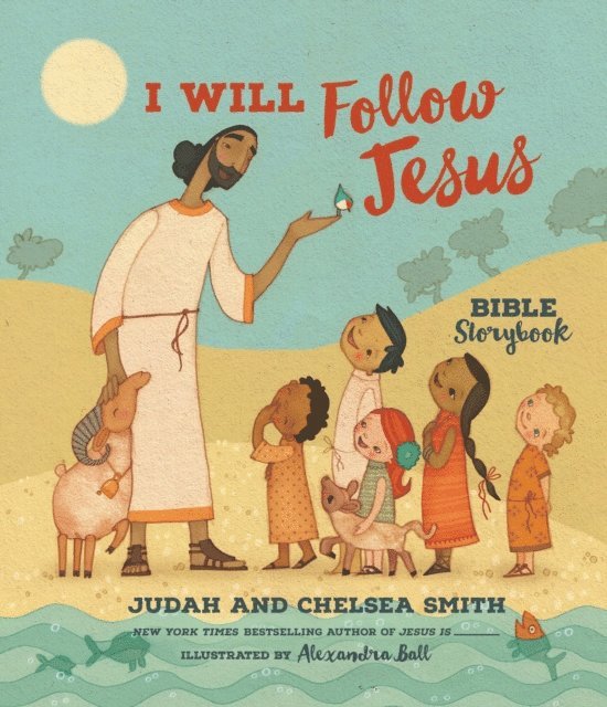 Chelsea Smith, Judah Smith - I Will Follow Jesus Bible Storybook, E-bok