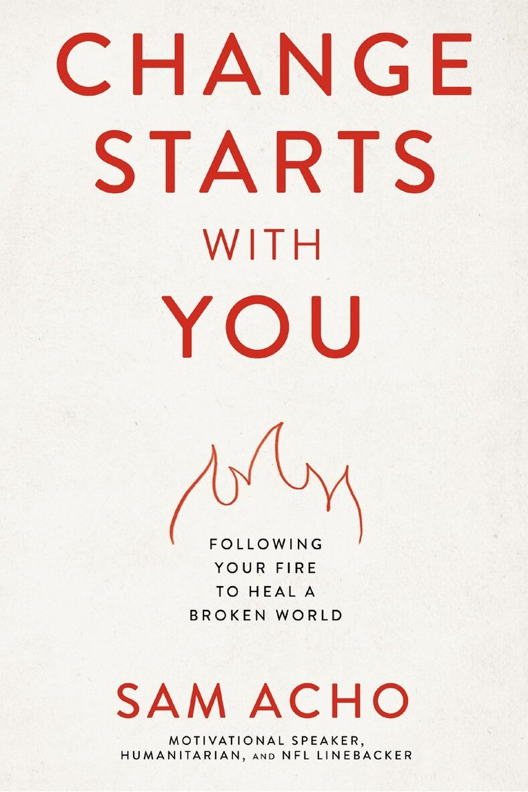 Sam Acho - Change Starts with You, Inbunden. Tillgänglighet: Lägg i varukorg