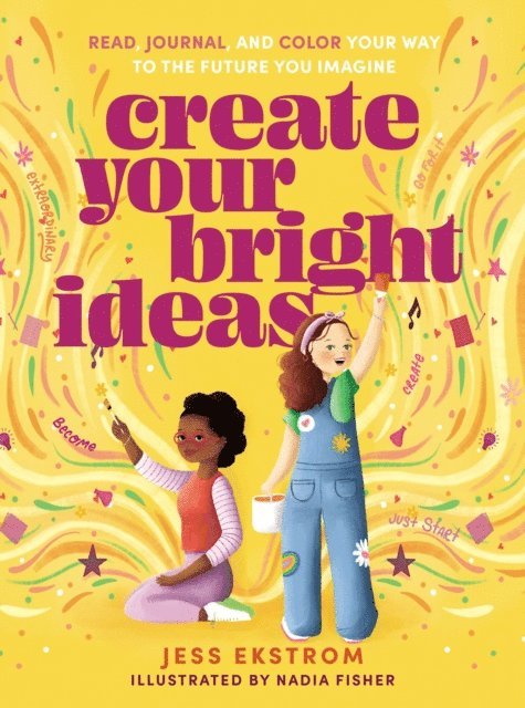 Jess Ekstrom - Create Your Bright Ideas, E-bok