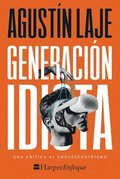Generación Idiota: Una Crítica Al Adolescentrismo