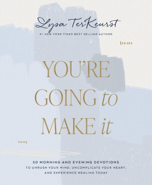Lysa TerKeurst - You're Going to Make It, E-bok