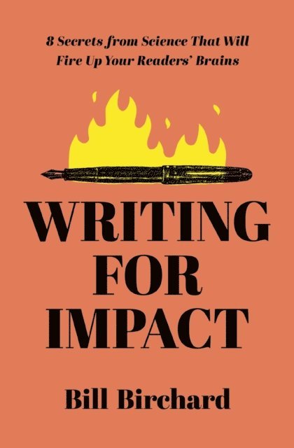 Bill Birchard - Writing for Impact, E-bok