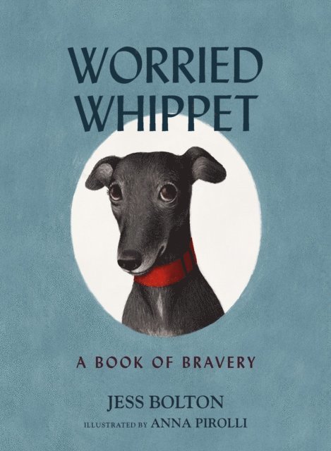Jess Bolton - Worried Whippet, E-bok