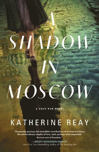Katherine Reay - Shadow in Moscow, E-bok