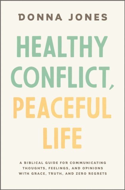 Donna Jones - Healthy Conflict, Peaceful Life, E-bok