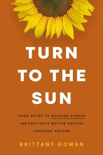 Brittany Gowan - Turn to the Sun, E-bok. Tillgänglighet: Lägg i varukorg