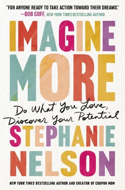 Stephanie Nelson - Imagine More, E-bok