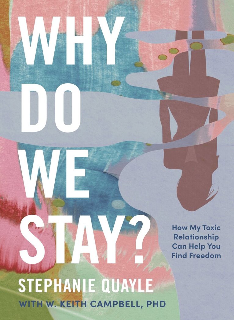 Stephanie Quayle - Why Do We Stay?, Inbunden