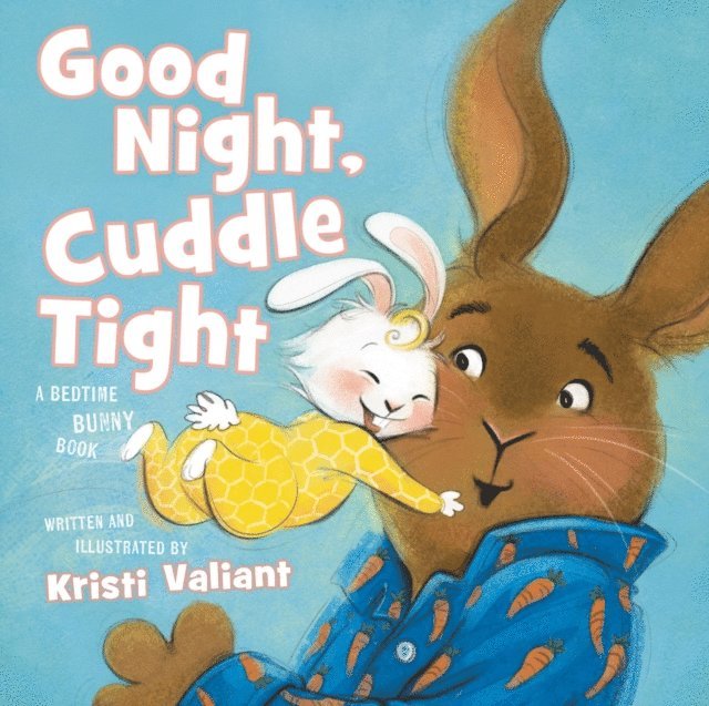 Kristi Valiant - Good Night, Cuddle Tight, E-bok