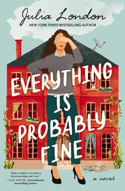 Julia London - Everything Is Probably Fine, E-bok