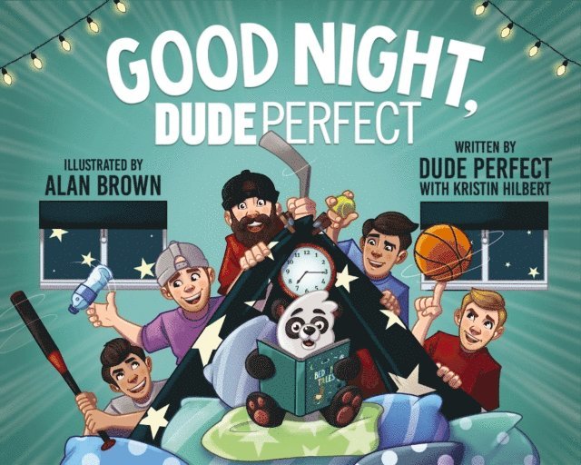 Kristin Hilbert, Dude Perfect - Good Night, Dude Perfect, E-bok
