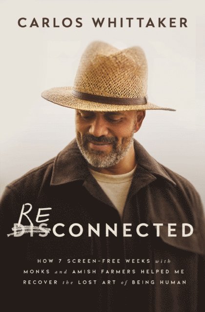 Carlos Whittaker - Reconnected, E-bok