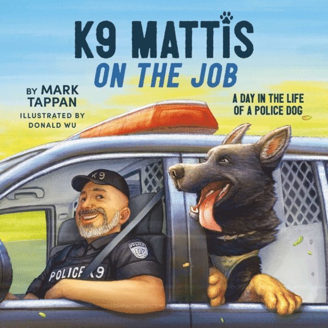 Mark Tappan - K9 Mattis on the Job, E-bok