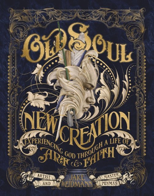 Jake Weidmann - Old Soul, New Creation, E-bok. Tillgänglighet: Lägg i varukorg