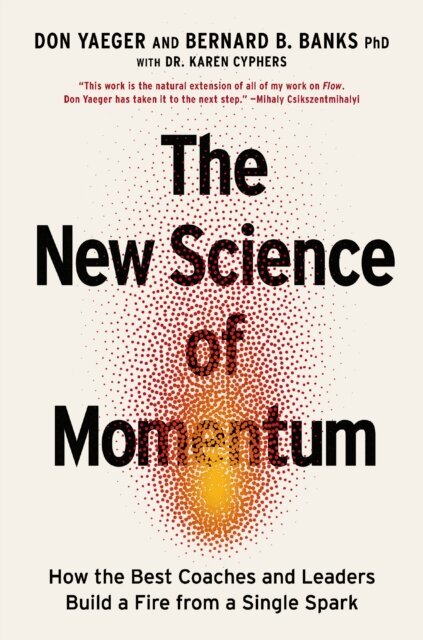 Bernie Banks, Don Yaeger - New Science of Momentum, E-bok
