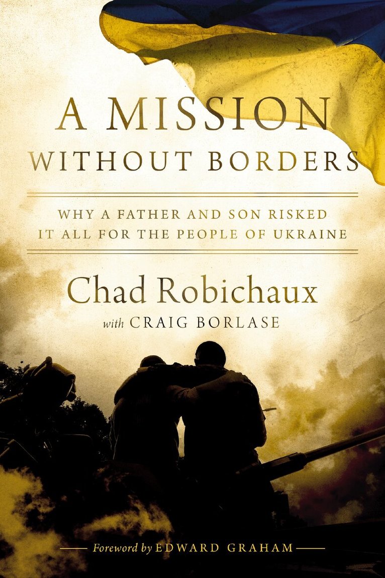 Chad Robichaux - Mission Without Borders, Inbunden. Tillgänglighet: Lägg i varukorg