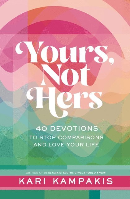 Kari Kampakis - Yours, Not Hers, E-bok