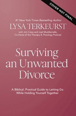 Lysa TerKeurst - Surviving an Unwanted Divorce, E-bok