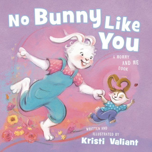 Kristi Valiant - No Bunny Like You, E-bok