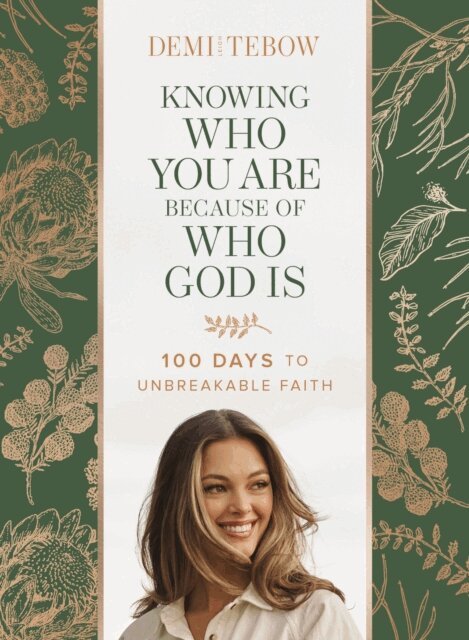 Demi-Leigh Tebow - Knowing Who You Are Because of Who God Is, E-bok