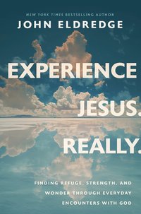 Experience Jesus. Really