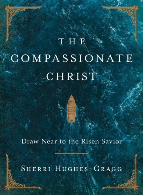 Sherri Hughes-Gragg - Compassionate Christ, E-bok