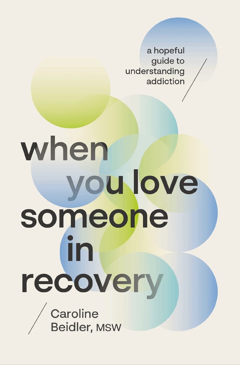 Caroline Beidler, MSW - When You Love Someone in Recovery, Häftad
