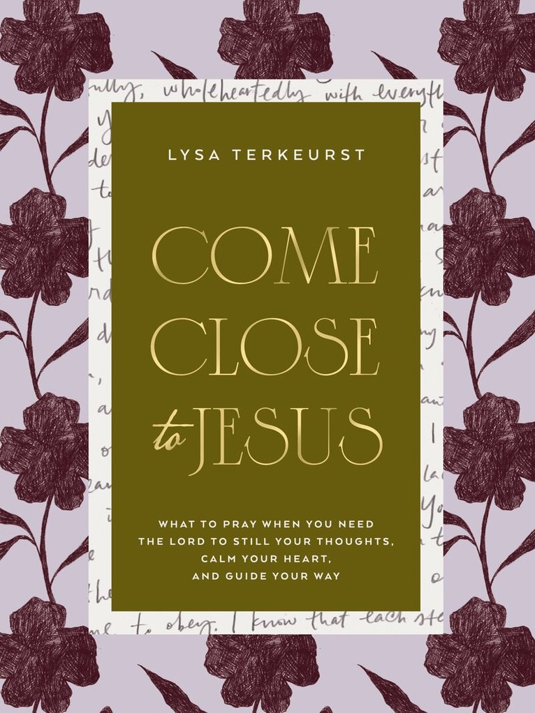Lysa TerKeurst - Come Close to Jesus, Inbunden. Tillgänglighet: Lägg i varukorg