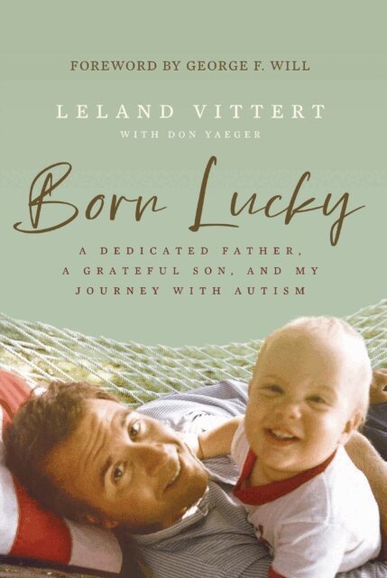 Leland Vittert - Born Lucky, E-bok